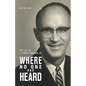 Where No One Has Heard: The Life of J. Christy Wilson Jr. - Paperback