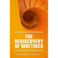 The Rediscovery of Bioethics: Lessons Learned and Future Directions - Paperback