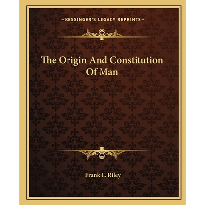 The Origin And Constitution Of Man - Paperback
