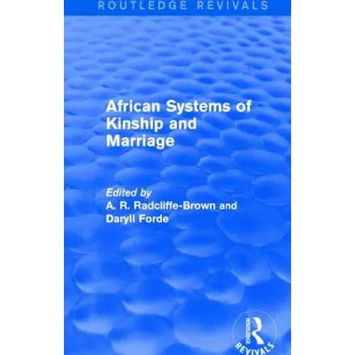 African Systems of Kinship and Marriage - Paperback