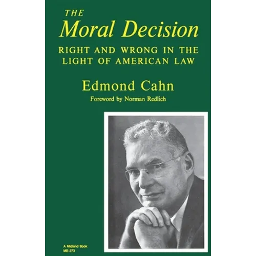 Moral Decision: Right and Wrong in the Light of American Law - Paperback