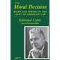 Moral Decision: Right and Wrong in the Light of American Law - Paperback