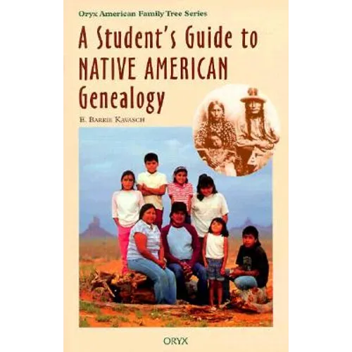 A Student's Guide to Native American Genealogy - Hardcover