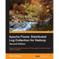 Apache Flume: Distributed Log Collection for Hadoop - Second Edition - Paperback
