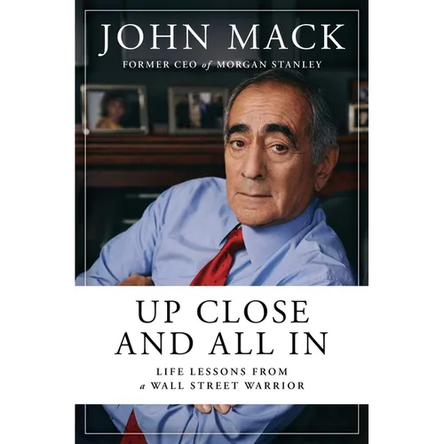 Up Close and All in: Life Lessons from a Wall Street Warrior - Hardcover