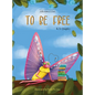 To Be Free - Hardcover