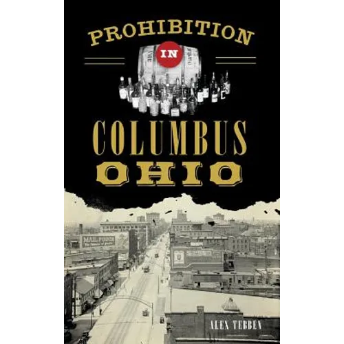 Prohibition in Columbus, Ohio - Hardcover