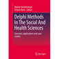 Delphi Methods in the Social and Health Sciences: Concepts, Applications and Case Studies - Paperback