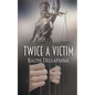 Twice a Victim - Paperback