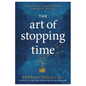 The Art of Stopping Time: Practical Mindfulness for Busy People - Hardcover