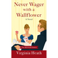 Never Wager with a Wallflower - Library Binding