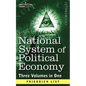 National System of Political Economy: The History (Three Volumes in One) - Paperback