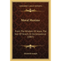 Moral Maxims: From The Wisdom Of Jesus, The Son Of Sirach, Or Ecclesiasticus (1807) - Paperback