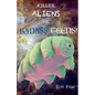 Killer Aliens vs. Badass Teens! - Paperback