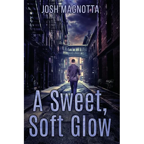A Sweet, Soft Glow - Paperback