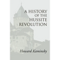 A History of the Hussite Revolution - Paperback