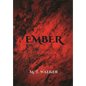 Ember - Hardcover