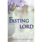 Fasting as Unto the Lord - Paperback