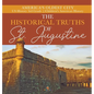 The Historical Truths of St. Augustine America's Oldest City US History 3rd Grade Children's American History - Hardcover