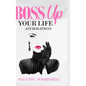 Boss Up Your Life Affirmations - Hardcover