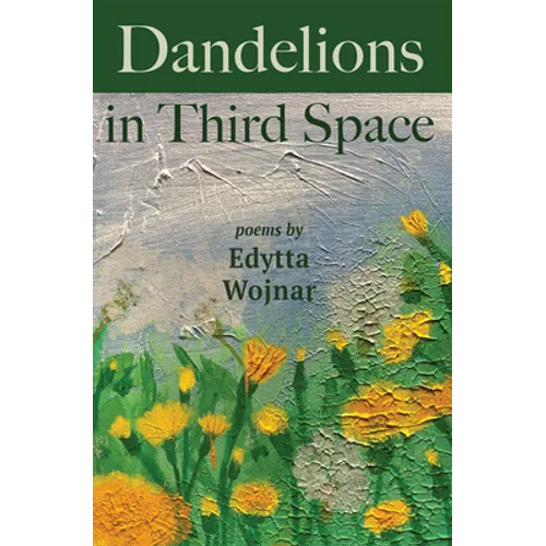 Dandelions in Third Space - Paperback