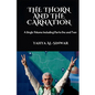 The Thorn and the Carnation: A Single Volume Including Parts One and Two - Paperback