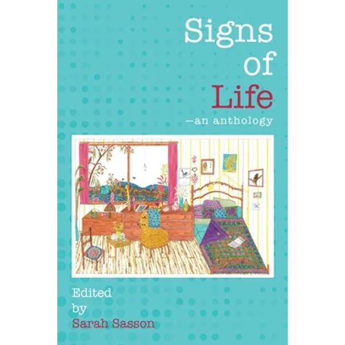 Signs of Life: An anthology - Paperback