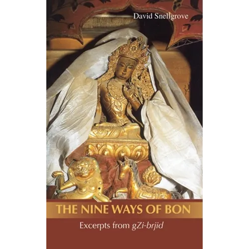 The Nine Ways of Bon: Excerpts from Gzi-Brjid, - Hardcover
