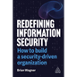 Redefining Information Security: How to Build a Security-Driven Organization - Paperback