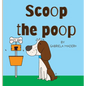 Scoop the poop - Hardcover