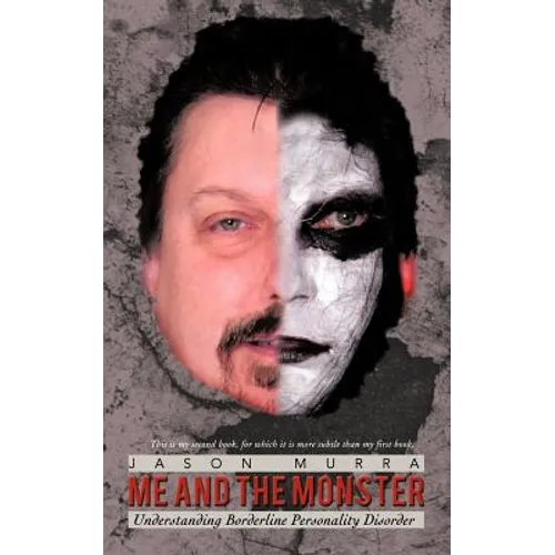 Me and the Monster: Understanding Borderline Personality Disorder - Paperback