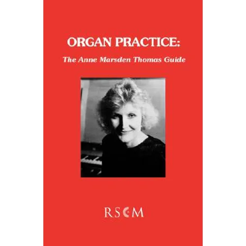 Organ Practice: The Anne Marsden Thomas Guide - Paperback
