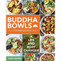 Buddha Bowls Cookbook 2018: A Life and Body Changer - Paperback