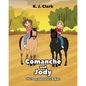 Comanche and Jody: The Pony Adventure Begins - Paperback