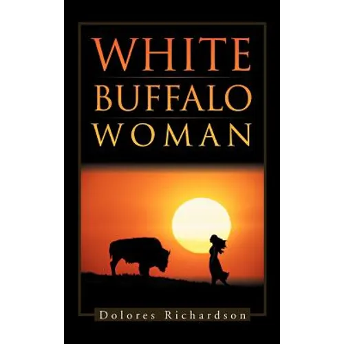 White Buffalo Woman - Hardcover