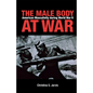 The Male Body at War - Paperback