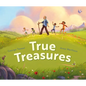 True Treasures: A Story of Wonder and Faith-Based Wisdom - Hardcover