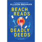 Beach Reads and Deadly Deeds - Hardcover