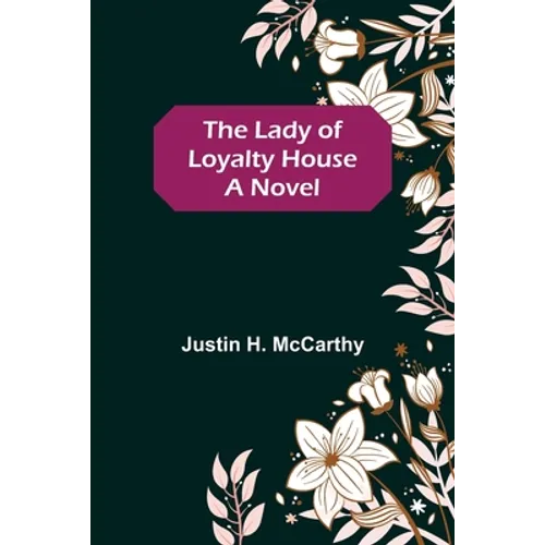 The Lady of Loyalty House - Paperback