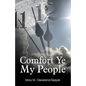 Comfort Ye My People - Paperback