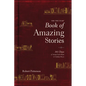 The One Year Book of Amazing Stories: 365 Days of Seeing God's Hand in Unlikely Places - Hardcover