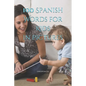 100 Spanish Words for Kids in Pictures - Paperback