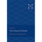 The House of Death: Messages from the English Renaissance - Paperback