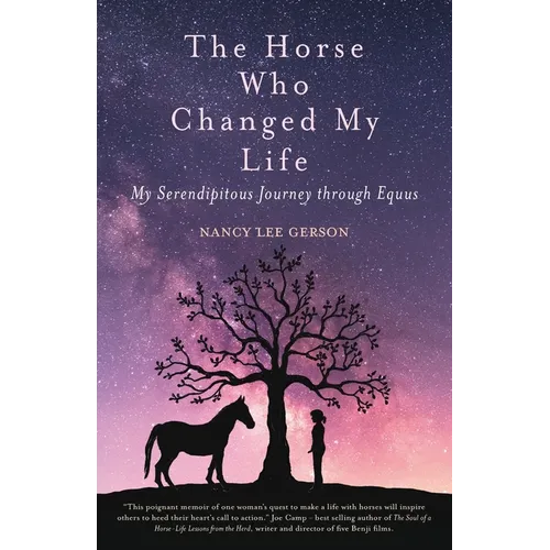 The Horse Who Changed My Life: My Serendipitous Journey through Equus - Paperback
