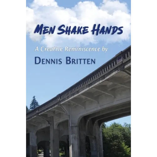 Men Shake Hands: A Creative Reminiscence - Paperback