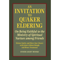 An Invitation to Quaker Eldering: On Being Faithful to the Ministry of Spiritual Nurture among Friends - Hardcover