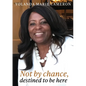 Not by chance, destined to be here - Paperback
