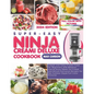Super-Easy Ninja Creami Deluxe Cookbook: Simple and Tasty Frozen Treat for Beginners and Advance Users Enjoy Sweet Ice Cream and Deluxe Exclusive Reci - Paperback