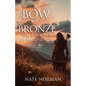 A Bow of Bronze: The 8 Arrows of Masculinity - Paperback