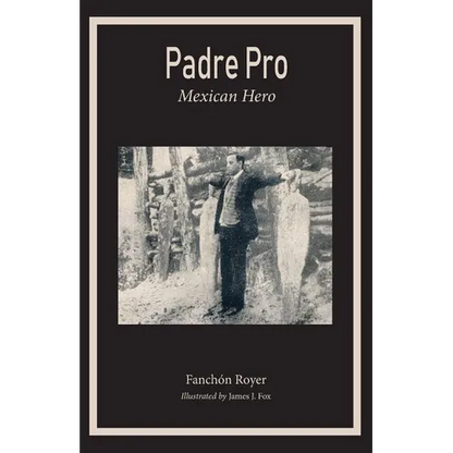 Padre Pro: Mexican Hero - Paperback